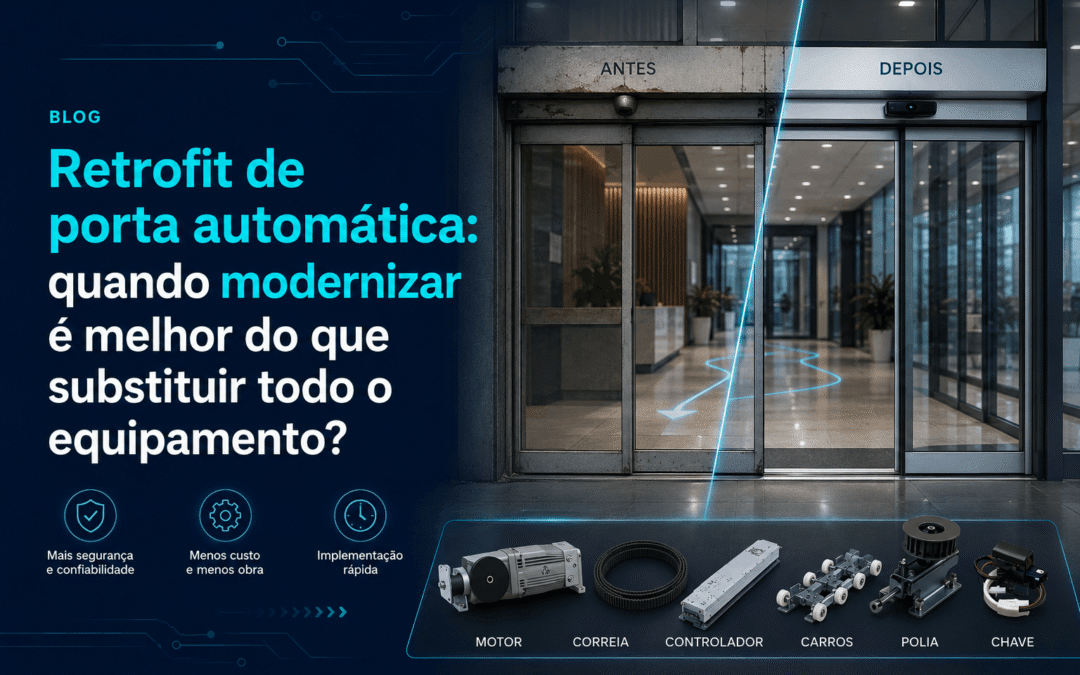 Retrofit de porta automática: quando modernizar é melhor do que substituir todo o equipamento?